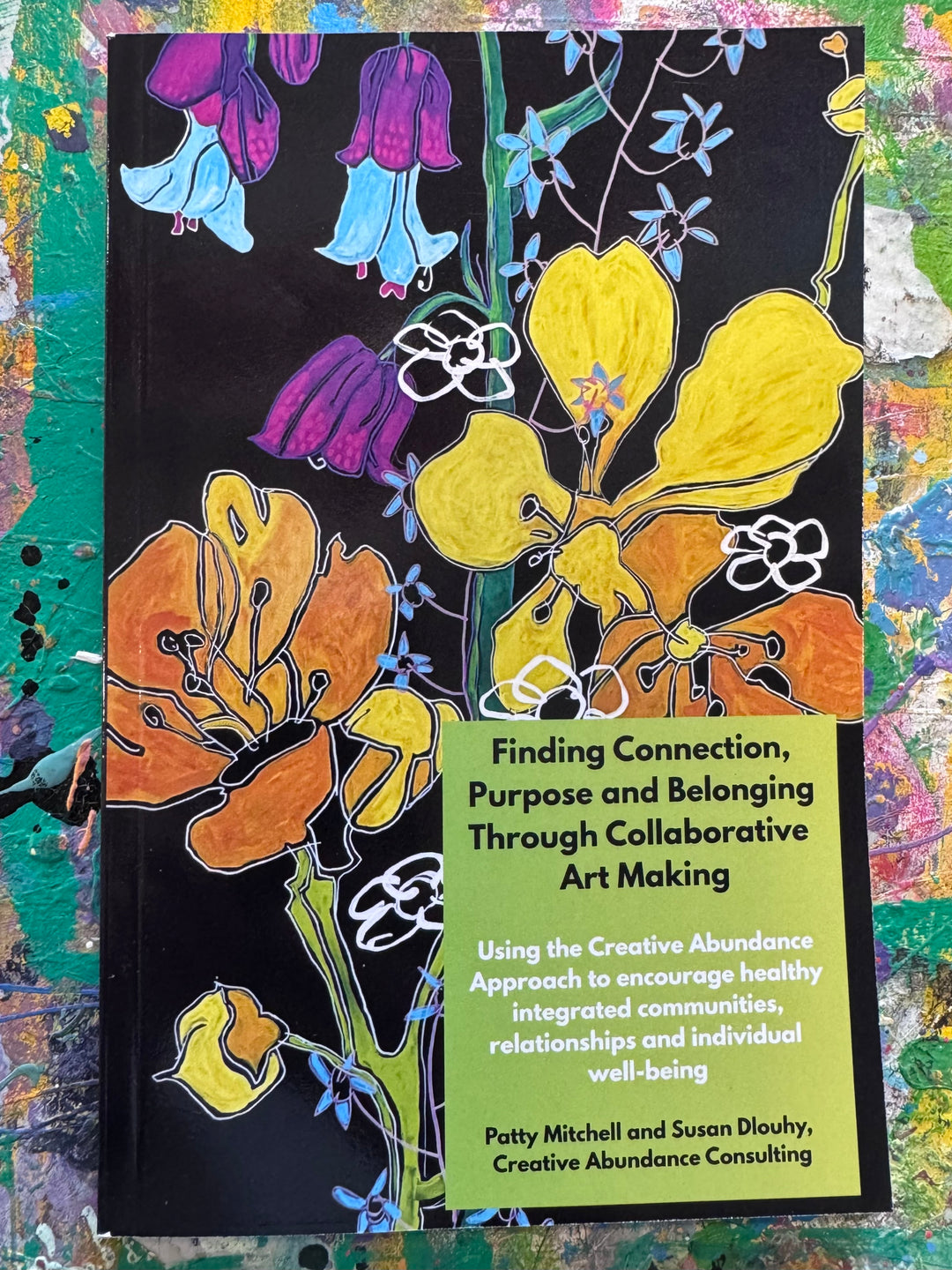 Finding Connection, Purpose and Belonging Through Collaborative Art Making